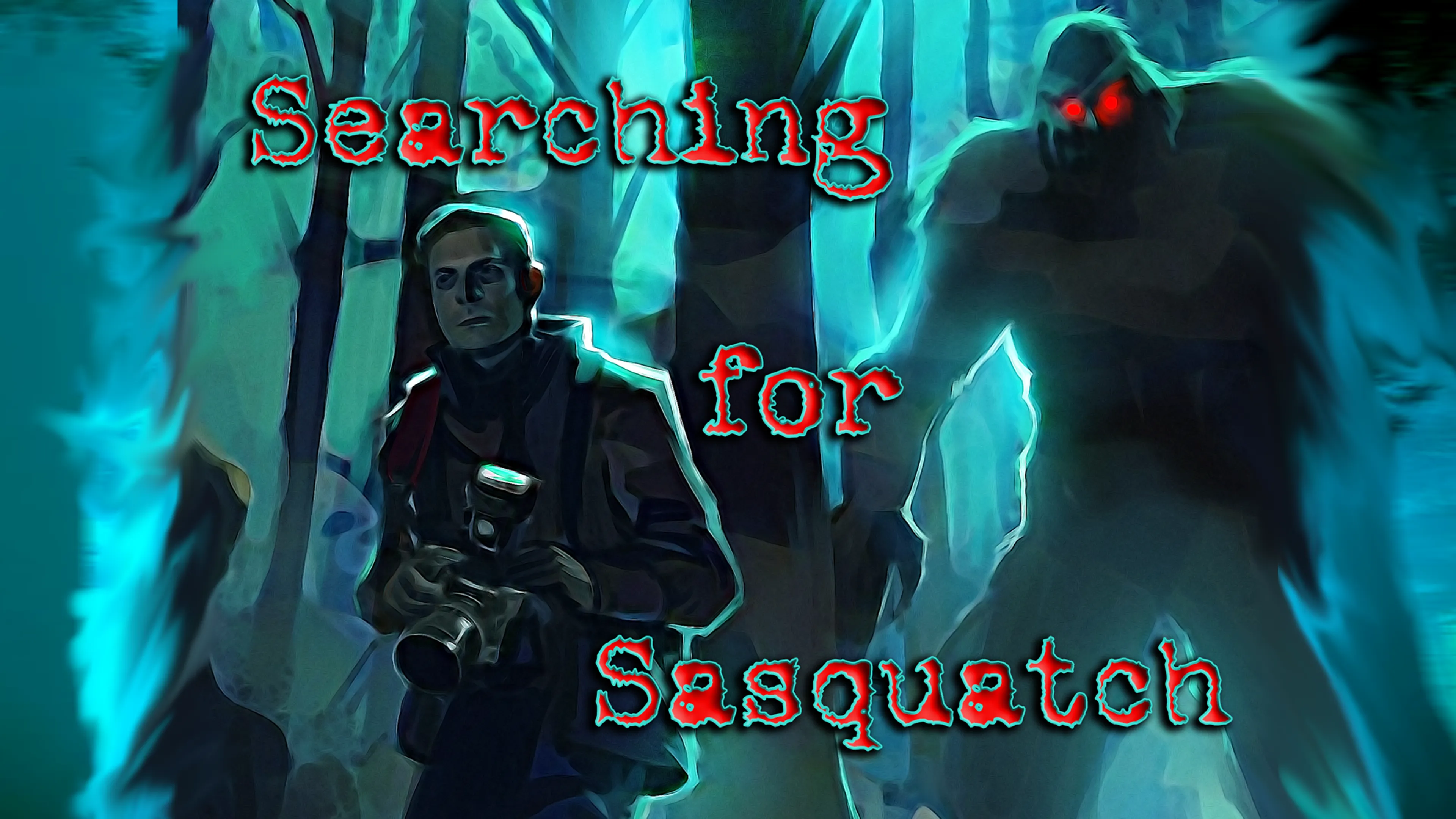 Searching for Sasquatch poster